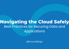 Navigating the Cloud: Key Considerations, Best Practices, and Benefits